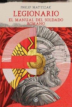 LEGIONARIO | 9788446058557 | MATYSZAK, PHILIP | Llibres Parcir | Librería Parcir | Librería online de Manresa | Comprar libros en catalán y castellano online