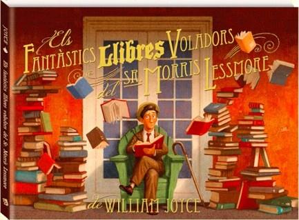 ELS FANTÀSTICS LLIBRES VOLADORS DEL SR. MORRIS LESSMORE | 9788493944599 | JOYCE, WILLIAM | Llibres Parcir | Llibreria Parcir | Llibreria online de Manresa | Comprar llibres en català i castellà online