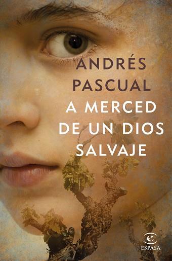 A MERCED DE UN DIOS SALVAJE | 9788467052718 | PASCUAL, ANDRÉS | Llibres Parcir | Llibreria Parcir | Llibreria online de Manresa | Comprar llibres en català i castellà online