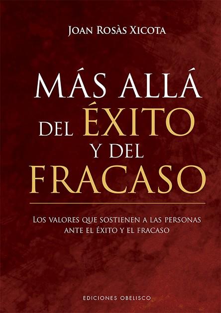MÁS ALLÁ DEL ÉXITO Y DEL FRACASO | 9788491116400 | ROSÀS XICOTA, JOAN | Llibres Parcir | Librería Parcir | Librería online de Manresa | Comprar libros en catalán y castellano online