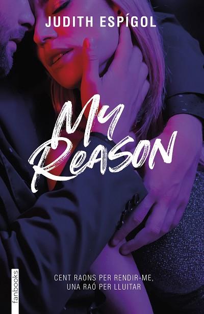 MY REASON | 9788419150776 | ESPÍGOL AGUILERA, JUDITH | Llibres Parcir | Librería Parcir | Librería online de Manresa | Comprar libros en catalán y castellano online