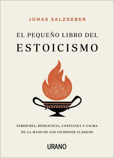 EL PEQUEÑO LIBRO DEL ESTOICISMO | 9788417694432 | SALZGEBER, JONAS | Llibres Parcir | Librería Parcir | Librería online de Manresa | Comprar libros en catalán y castellano online