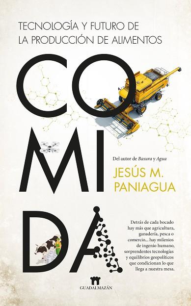 COMIDA. TECNOLOGÍA Y FUTURO DE LA PRODUCCIÓN DE ALIMENTOS | 9788419414977 | JESÚS M. PANIAGUA | Llibres Parcir | Librería Parcir | Librería online de Manresa | Comprar libros en catalán y castellano online