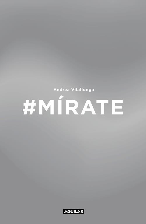 #MÍRATE | 9788403515871 | ANDREA VILALLONGA | Llibres Parcir | Librería Parcir | Librería online de Manresa | Comprar libros en catalán y castellano online