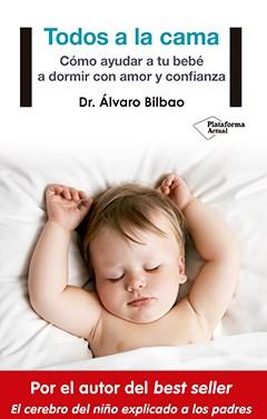 TODOS A LA CAMA | 9788417002930 | DR. ÁLVARO BILBAO | Llibres Parcir | Librería Parcir | Librería online de Manresa | Comprar libros en catalán y castellano online