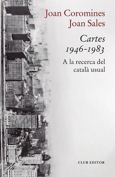 CARTES 1946-1983 | 9788473294447 | COROMINES, JOAN/SALES, JOAN | Llibres Parcir | Librería Parcir | Librería online de Manresa | Comprar libros en catalán y castellano online