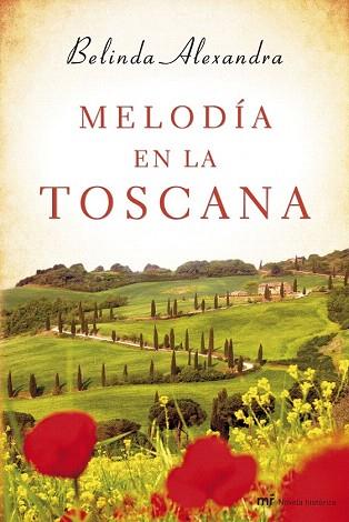 MELODÍA EN LA TOSCANA | 9788427040137 | ALEXANDRA, BELINDA | Llibres Parcir | Llibreria Parcir | Llibreria online de Manresa | Comprar llibres en català i castellà online