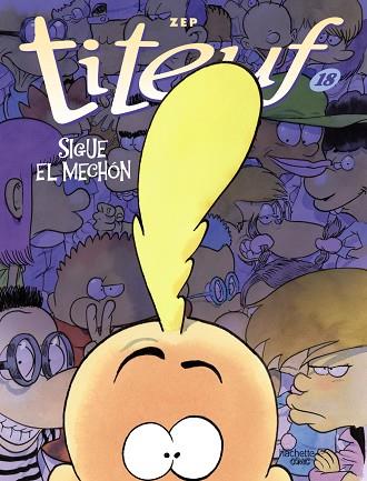 TITEUF, 18. SIGUE EL MECHÓN | 9788419316134 | ZEP, ZEP | Llibres Parcir | Librería Parcir | Librería online de Manresa | Comprar libros en catalán y castellano online