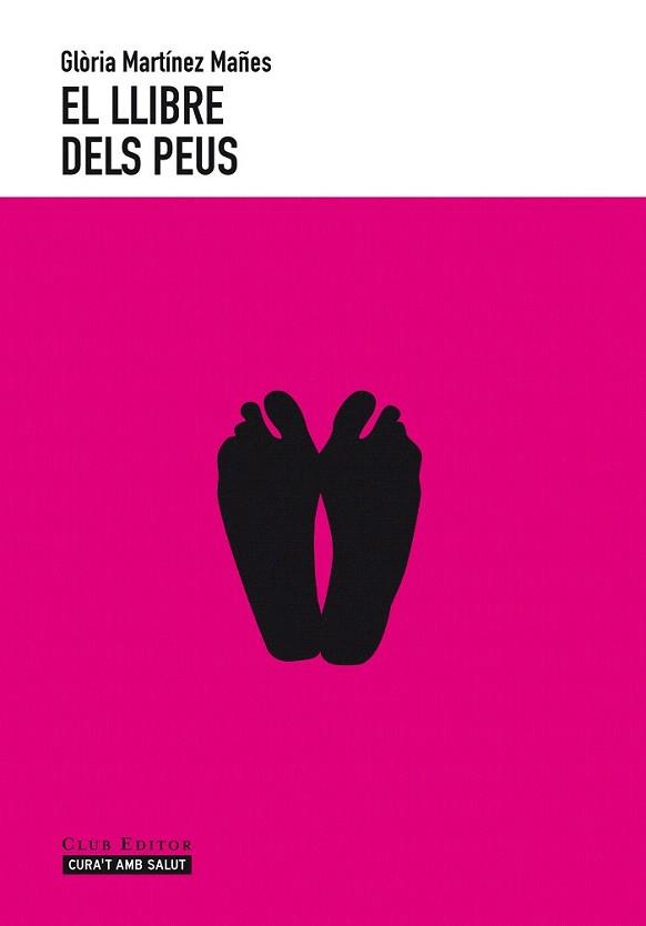 El llibre dels peus | 9788473291651 | Martínez Mañes, Glòria | Llibres Parcir | Librería Parcir | Librería online de Manresa | Comprar libros en catalán y castellano online