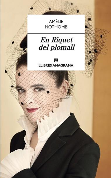 EN RIQUET DEL PLOMALL | 9788433915573 | NOTHOMB, AMÉLIE | Llibres Parcir | Llibreria Parcir | Llibreria online de Manresa | Comprar llibres en català i castellà online