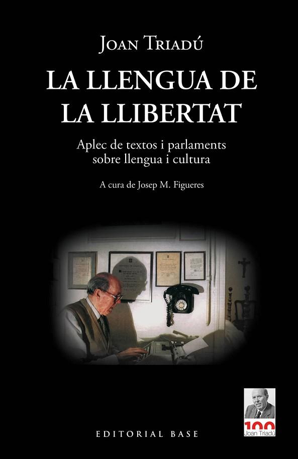 LA LLENGUA DE LA LLIBERTAT. APLEC DE TEXTOS I PARLAMENTS SOBRE LLENGUA I CULTURA | 9788418434969 | TRIADÚ I FONT, JOAN | Llibres Parcir | Llibreria Parcir | Llibreria online de Manresa | Comprar llibres en català i castellà online