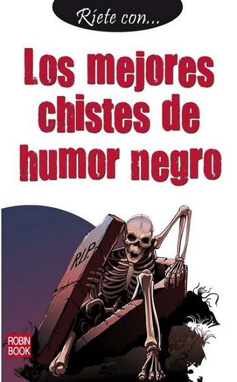 Ríete con… Los mejores chistes de humor negro | 9788499171937 | Anónimo | Llibres Parcir | Librería Parcir | Librería online de Manresa | Comprar libros en catalán y castellano online