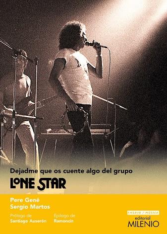 DEJADME QUE OS CUENTE ALGO DEL GRUPO LONE STAR | 9788497439909 | GENÉ VIRGILI, PERE / MARTOS MONTES, SERGIO | Llibres Parcir | Librería Parcir | Librería online de Manresa | Comprar libros en catalán y castellano online