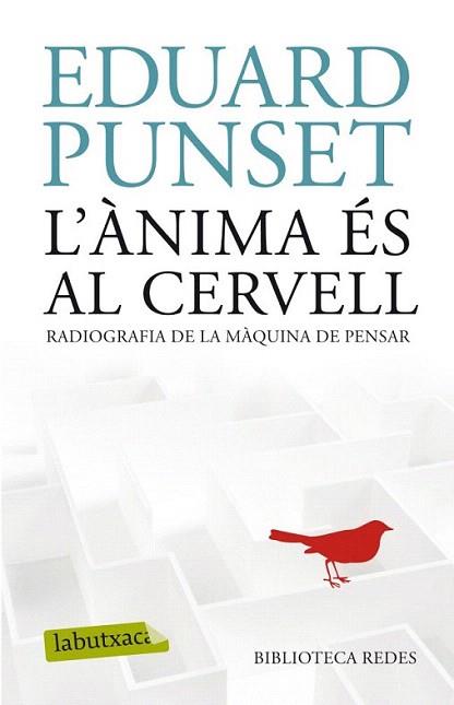 L'ànima és al cervell | 9788499304854 | Eduard Punset | Llibres Parcir | Librería Parcir | Librería online de Manresa | Comprar libros en catalán y castellano online