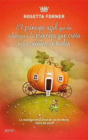 EL PRÍNCIPE AZUL QUE DIO CALABAZAS A LA PRINCESA QUE CREÍA EN CUENTOS DE HADAS | 9788408037590 | ROSETTA FORNER | Llibres Parcir | Llibreria Parcir | Llibreria online de Manresa | Comprar llibres en català i castellà online