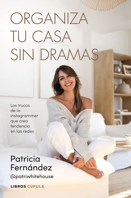 ORGANIZA TU CASA SIN DRAMAS | 9788448042226 | FERNÁNDEZ, PATRICIA | Llibres Parcir | Llibreria Parcir | Llibreria online de Manresa | Comprar llibres en català i castellà online