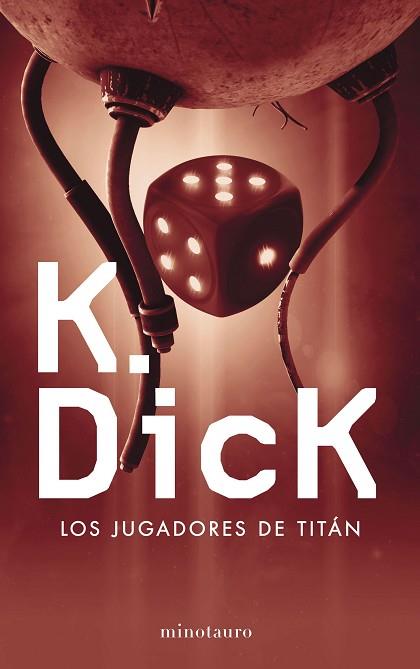 LOS JUGADORES DE TITÁN | 9788445004494 | PHILIP K. DICK | Llibres Parcir | Llibreria Parcir | Llibreria online de Manresa | Comprar llibres en català i castellà online
