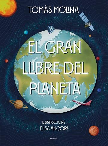 EL GRAN LLIBRE DEL PLANETA | 9788418798382 | MOLINA, TOMÀS/ANCORI, ELISA | Llibres Parcir | Llibreria Parcir | Llibreria online de Manresa | Comprar llibres en català i castellà online