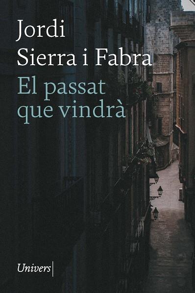 EL PASSAT QUE VINDRÀ | 9788418887796 | FUNDACIÓ PRIVADA JORDI SIERRA FABRA | Llibres Parcir | Librería Parcir | Librería online de Manresa | Comprar libros en catalán y castellano online