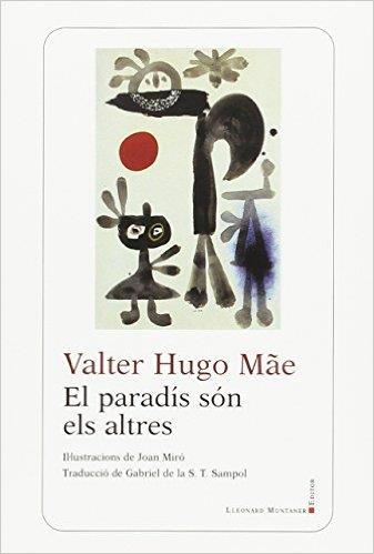 EL PARADÍS SÓN ELS ALTRES | 9788416554447 | MAE, VALTER HUGO | Llibres Parcir | Librería Parcir | Librería online de Manresa | Comprar libros en catalán y castellano online