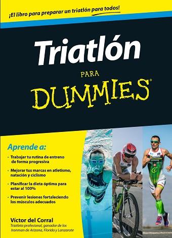 TRIATLÓN PARA DUMMIES | 9788432902499 | VICTOR MANUEL DEL CORRAL MORALES | Llibres Parcir | Llibreria Parcir | Llibreria online de Manresa | Comprar llibres en català i castellà online
