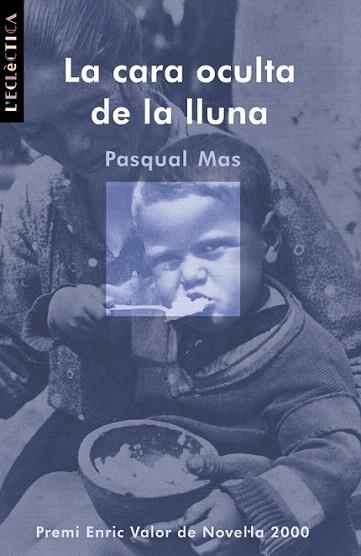 LA CARA OCULTA DE LA LLUNA | 9788476606261 | MAS PASQUAL | Llibres Parcir | Librería Parcir | Librería online de Manresa | Comprar libros en catalán y castellano online