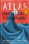 ATLAS DE LOS GRANDES VIAJEROS Y EXPLORADORES | 9788417617677 | MINHÓS MARTINS, ISABEL / P. CARVALHO, BERNARDO / CARRO, JOANA | Llibres Parcir | Librería Parcir | Librería online de Manresa | Comprar libros en catalán y castellano online