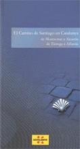 camino de Santiago en Catalunya. De Montserrat a Alcarràs, de Tàrrega a Alfarràs | 9788439385042 | Marsal , Carme | Llibres Parcir | Librería Parcir | Librería online de Manresa | Comprar libros en catalán y castellano online