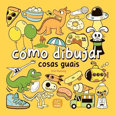 CÓMO DIBUJAR COSAS GUAIS | 9788426737786 | HUNTING, ERIN | Llibres Parcir | Llibreria Parcir | Llibreria online de Manresa | Comprar llibres en català i castellà online