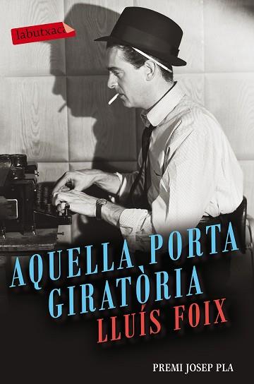 AQUELLA PORTA GIRATÒRIA | 9788416600977 | LLUÍS FOIX CARNICÉ | Llibres Parcir | Llibreria Parcir | Llibreria online de Manresa | Comprar llibres en català i castellà online