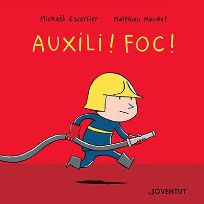 AUXILI! FOC! | 9788426148209 | ESCOFFIER, MICHAËL | Llibres Parcir | Librería Parcir | Librería online de Manresa | Comprar libros en catalán y castellano online