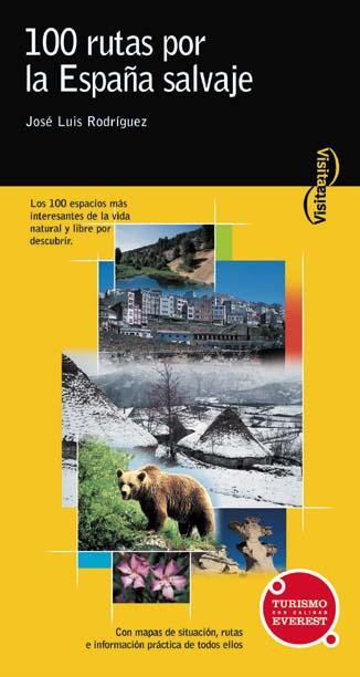 100 RUTAS POR LA ESPANA SALVAJE | 9788424104689 | JOSE LUIS RODRIGUEZ | Llibres Parcir | Librería Parcir | Librería online de Manresa | Comprar libros en catalán y castellano online