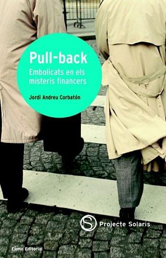 PULL BACK EMBOLICATS EN ELS MISTERIS FINANCERS | 9788497661003 | CORBATON | Llibres Parcir | Librería Parcir | Librería online de Manresa | Comprar libros en catalán y castellano online