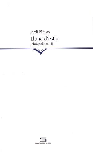 LLUNA D ESTIU | 9788497791878 | PAMIAS | Llibres Parcir | Librería Parcir | Librería online de Manresa | Comprar libros en catalán y castellano online
