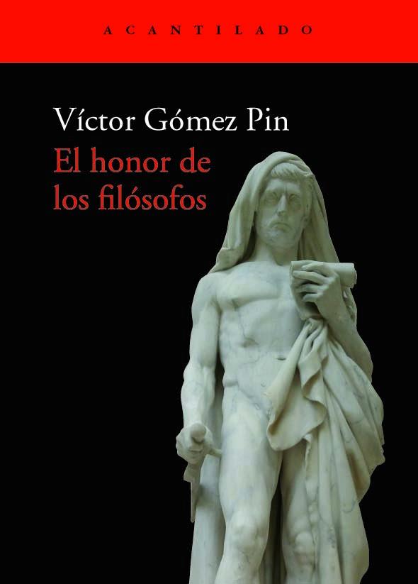 EL HONOR DE LOS FILÓSOFOS | 9788417902292 | GÓMEZ PIN, VÍCTOR | Llibres Parcir | Llibreria Parcir | Llibreria online de Manresa | Comprar llibres en català i castellà online