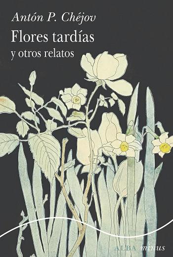 FLORES TARDÍAS Y OTROS RELATOS | 9788411782302 | CHÉJOV, ANTÓN P. | Llibres Parcir | Llibreria Parcir | Llibreria online de Manresa | Comprar llibres en català i castellà online