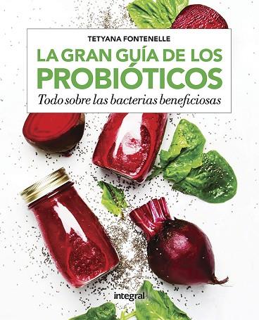 LA GRAN GUÍA DE LOS PROBIÓTICOS | 9788491181255 | FONTENELLE TETYANA | Llibres Parcir | Librería Parcir | Librería online de Manresa | Comprar libros en catalán y castellano online
