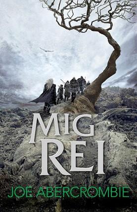 MIG REI (EL MAR TRENCAT 1) | 9788415961840 | ABERCROMBIE,JOE | Llibres Parcir | Librería Parcir | Librería online de Manresa | Comprar libros en catalán y castellano online