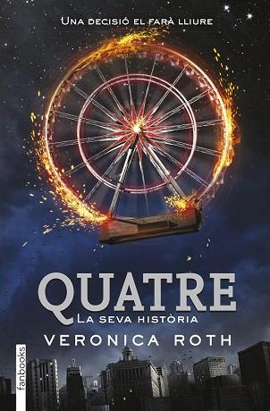 QUATRE (DE LA SAGA DE " DIVERGENT ") | 9788415745914 | VERONICA ROTH | Llibres Parcir | Llibreria Parcir | Llibreria online de Manresa | Comprar llibres en català i castellà online