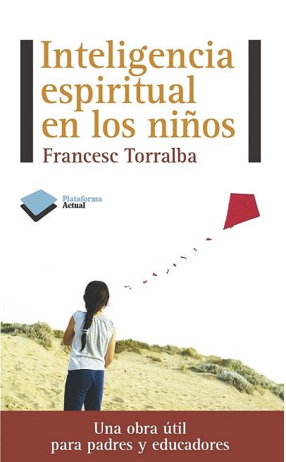 INTELIGENCIA ESPIRITUAL EN LOS NIÑOS | 9788415577133 | TORRALBA ROSELLÓ, FRANCESC | Llibres Parcir | Librería Parcir | Librería online de Manresa | Comprar libros en catalán y castellano online