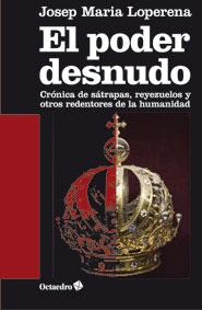 El poder desnudo | 9788499213224 | Loperena Jené, Josep Maria | Llibres Parcir | Librería Parcir | Librería online de Manresa | Comprar libros en catalán y castellano online