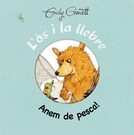 L´ÓS I LA LLEBRE- ANEM DE PESCA! | 9788416117765 | GRAVETT, EMILY | Llibres Parcir | Librería Parcir | Librería online de Manresa | Comprar libros en catalán y castellano online