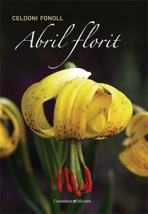 Abril florit | 9788415456278 | Celdoni Fonoll | Llibres Parcir | Llibreria Parcir | Llibreria online de Manresa | Comprar llibres en català i castellà online