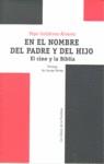 EN EL NOMBRE DEL PADRE Y DEL HIJO | 9788482550794 | GUTIÉRREZ ÁLVAREZ, PEPE | Llibres Parcir | Librería Parcir | Librería online de Manresa | Comprar libros en catalán y castellano online