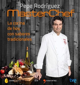 LA COCINA DE HOY CON SABORES TRADICIONALES | 9788467046557 | PEPE RODRÍGUEZ/SHINE/RTVE | Llibres Parcir | Llibreria Parcir | Llibreria online de Manresa | Comprar llibres en català i castellà online