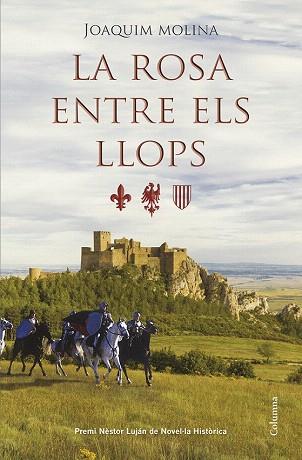 LA ROSA ENTRE ELS LLOPS | 9788466418973 | JOAQUIM MOLINA | Llibres Parcir | Llibreria Parcir | Llibreria online de Manresa | Comprar llibres en català i castellà online
