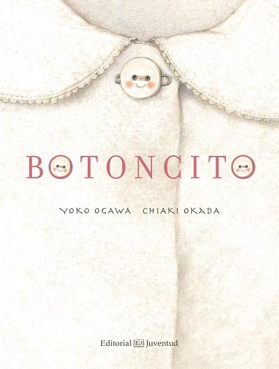 BOTONCITO | 9788426142375 | OGAWA, YOKO | Llibres Parcir | Librería Parcir | Librería online de Manresa | Comprar libros en catalán y castellano online