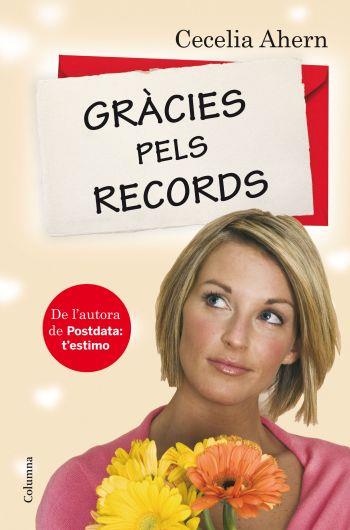 GRACIES PELS RECORDS | 9788466410359 | CECELIA AHERN | Llibres Parcir | Llibreria Parcir | Llibreria online de Manresa | Comprar llibres en català i castellà online