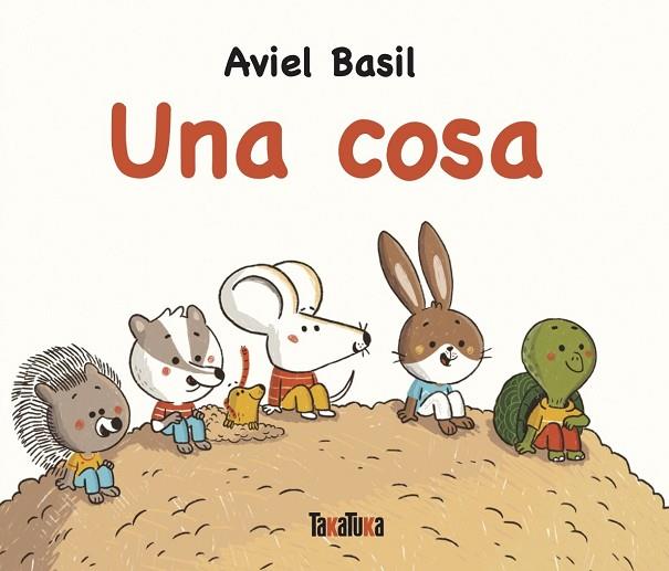 UNA COSA | 9791387718008 | BASIL, AVIEL | Llibres Parcir | Librería Parcir | Librería online de Manresa | Comprar libros en catalán y castellano online