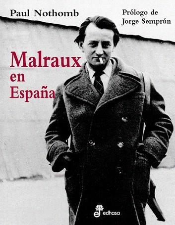 MALRAUX EN ESPAÐA | 9788435065061 | NOTHOMB | Llibres Parcir | Llibreria Parcir | Llibreria online de Manresa | Comprar llibres en català i castellà online